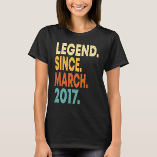 Legend Since March 2017 Boy Girl 6 Years Old 6th B T-Shirt