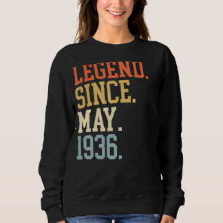 Legend Since May 1936 For Men Women May 1936 Sweatshirt