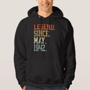 Legend Since May 1942 For Men Women May 1942 Hoodie