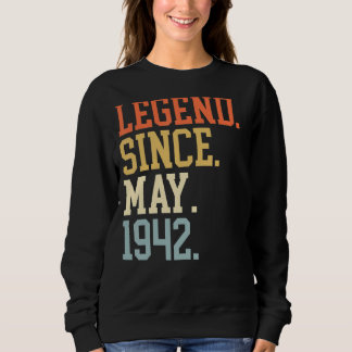 Legend Since May 1942 For Men Women May 1942 Sweatshirt