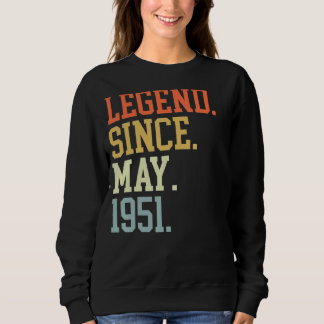 Legend Since May 1951 For Men Women May 1951 Sweatshirt