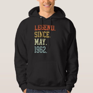 Legend Since May 1962 For Men Women May 1962 Hoodie