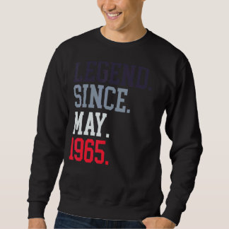 Legend Since May 1965 For Men Women May 1965 Sweatshirt