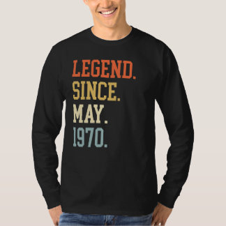 Legend Since May 1970 For Men Women May 1970 T-Shirt