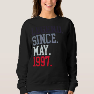 Legend Since May 1997 For Men Women May 1997 Sweatshirt