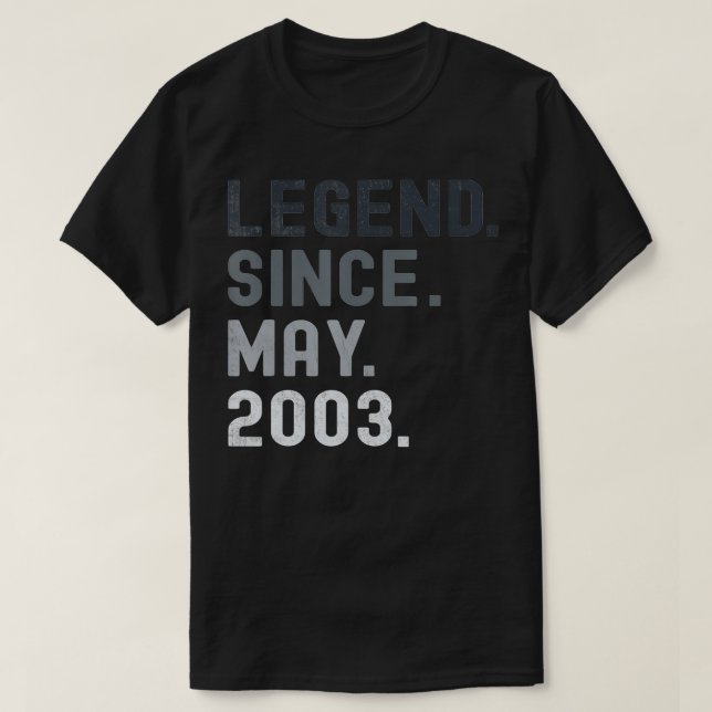 Legend Since May 2003  18 Years Old 18th Birthday  T-Shirt (Design Front)