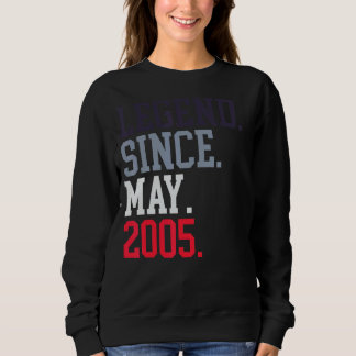 Legend Since May 2005 For Men Women May 2005 Sweatshirt