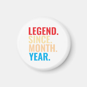 Legend since month year custom birthday magnet
