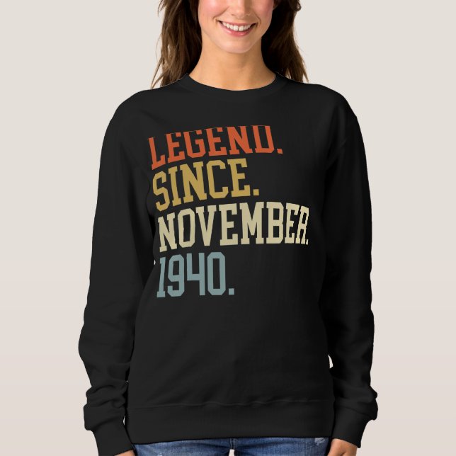 Legend Since November 1940 For Men Women November  Sweatshirt (Front)