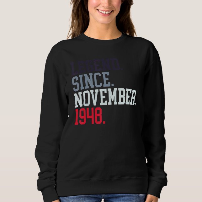 Legend Since November 1948 For Men Women November  Sweatshirt (Front)