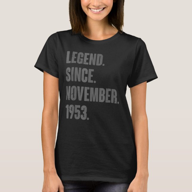Legend Since November 1953 69 Year Old 69th Birthd T-Shirt (Front)