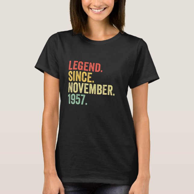 Legend Since November 1957 65 Years Old  65th Birt T-Shirt (Front)