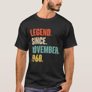 Legend Since November 1960 - Vintage 1960 60th Bir T-Shirt