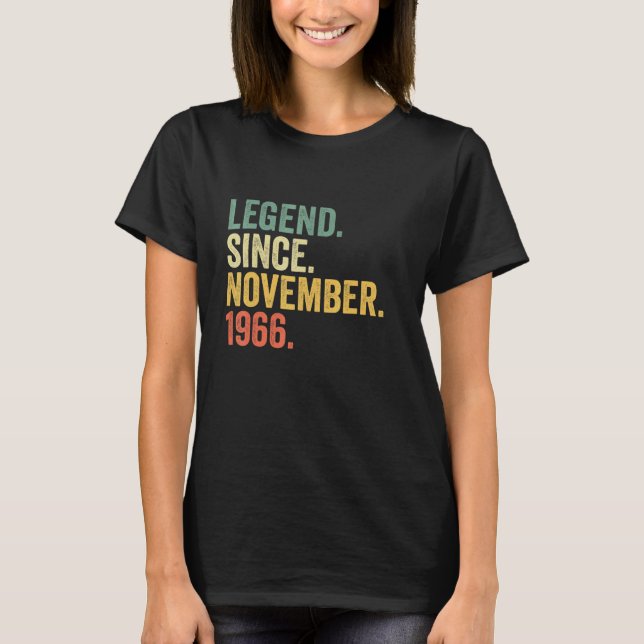 Legend Since November 1966 56 Years Old  56th Birt T-Shirt (Front)
