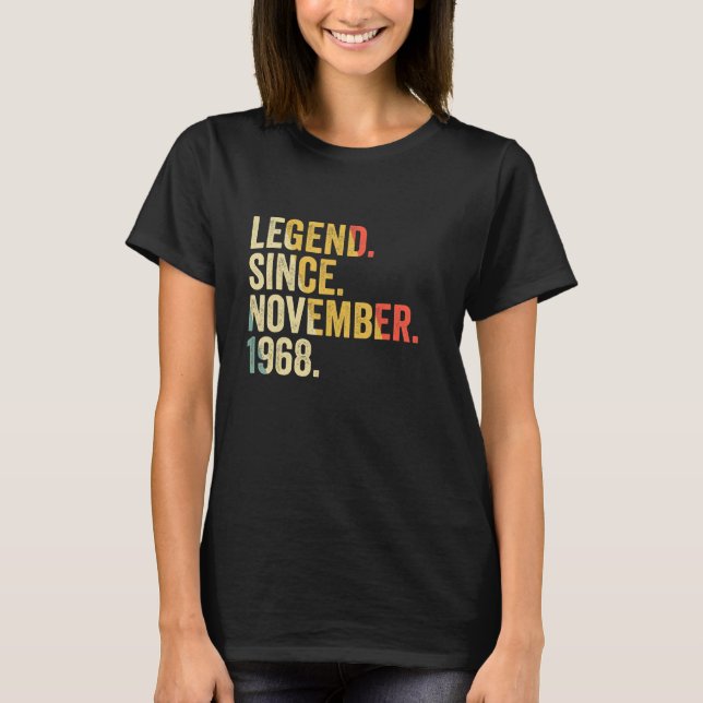Legend Since November 1968 54 Years Old  54th Birt T-Shirt (Front)