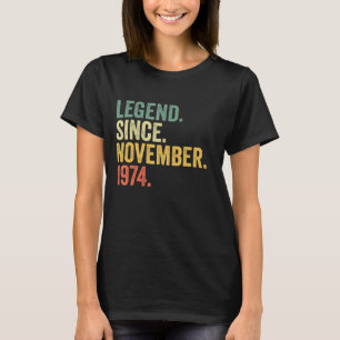 Legend Since November 1974 48 Years Old 48th Birt T-Shirt