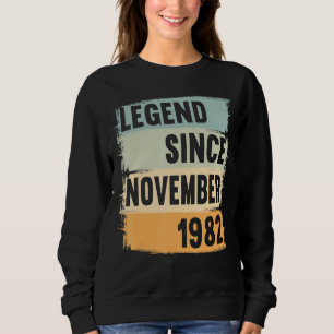 Legend Since November 1982 40 Years 40s 40 Birthda Sweatshirt