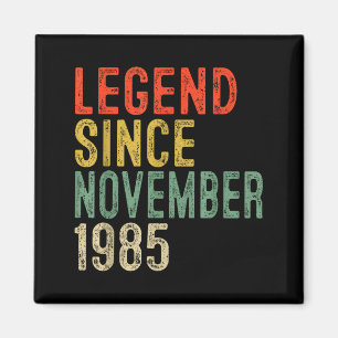 Legend Since November 1985 40th Birthday 40 Year O Magnet