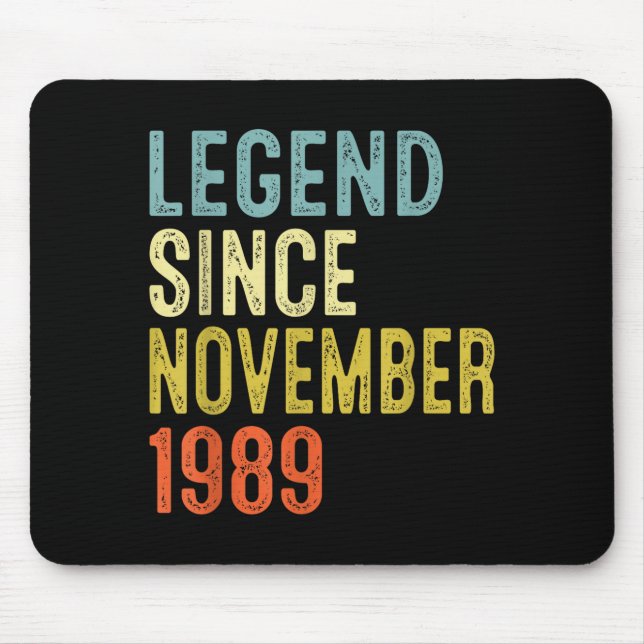 Legend Since November 1989 36th Birthday 36 Year O Mouse Pad (Front)