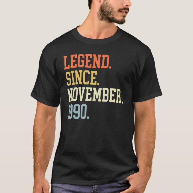Legend Since November 1990 For Men Women November  T-Shirt (Front)