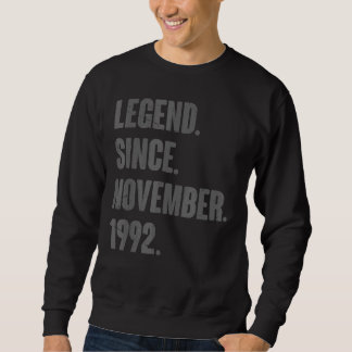 Legend Since November 1992 30 Year Old 30th Birthd Sweatshirt