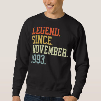 Legend Since November 1993 For Men Women November  Sweatshirt