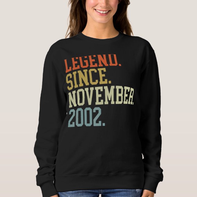 Legend Since November 2002 For Men Women November  Sweatshirt (Front)