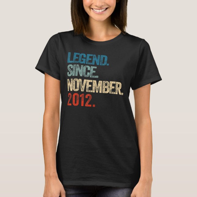 Legend Since November 2012 10 Year Old 10th Birthd T-Shirt (Front)