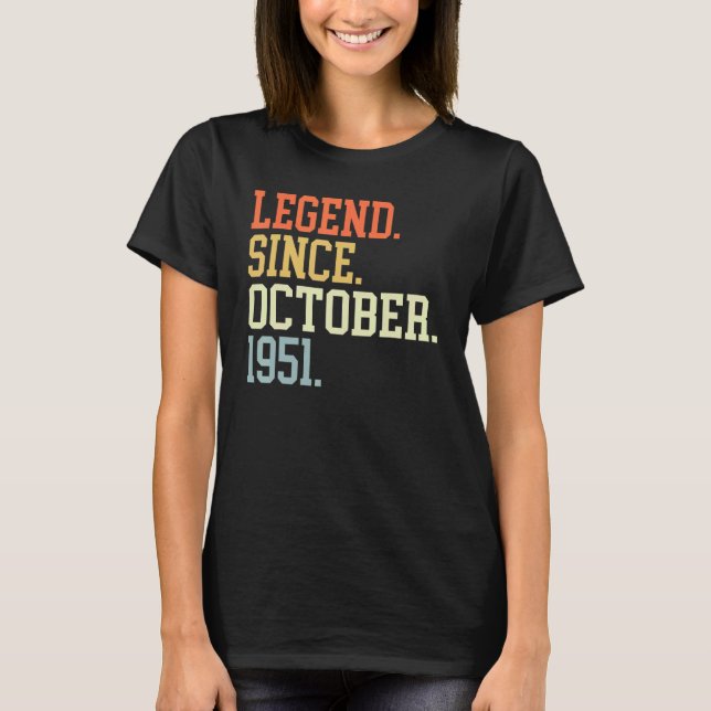 Legend Since October 1951 For Men Women October 19 T-Shirt (Front)