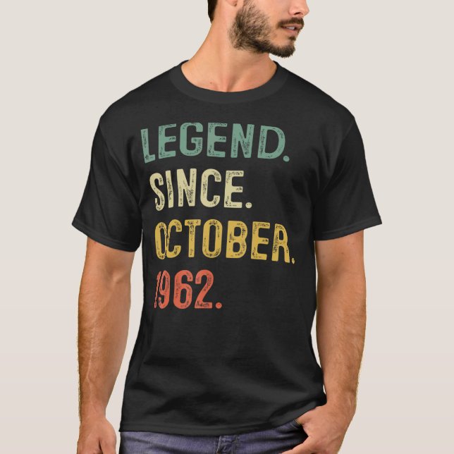 Legend Since October 1962 60th Bday 60 Years Old M T-Shirt (Front)