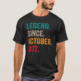 Legend Since October 1972 50th Bday 50 Years Old T-Shirt
