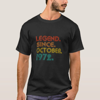 Legend Since October 1972 Men Women Birthday 1972  T-Shirt