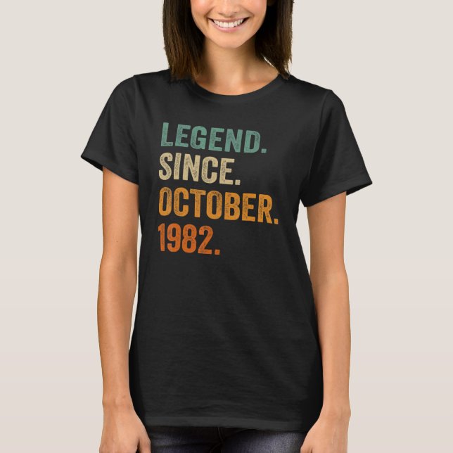 Legend Since October 1982 40th Birthday  40 Years  T-Shirt (Front)