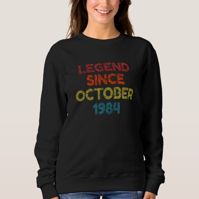 Legend Since October 1984 Retro Birthday Sweatshirt (Front)