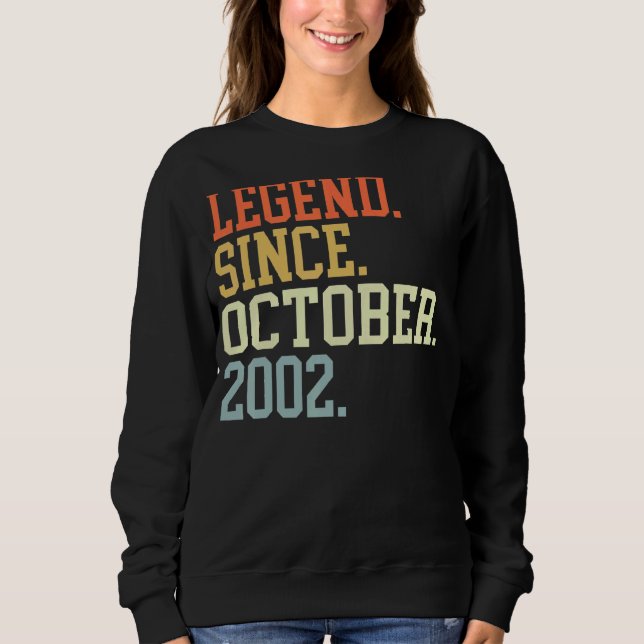 Legend Since October 2002 For Men Women October 20 Sweatshirt (Front)