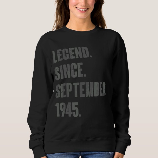 Legend Since September 1945 77 Year Old 77th Birth Sweatshirt (Front)