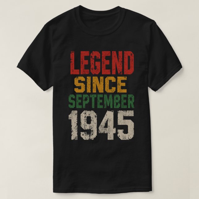 Legend Since September 1945 Bold Distressed Art T-Shirt (Design Front)