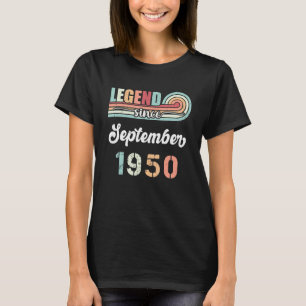 Legend Since September 1950 72 Years Old Vintage B T-Shirt