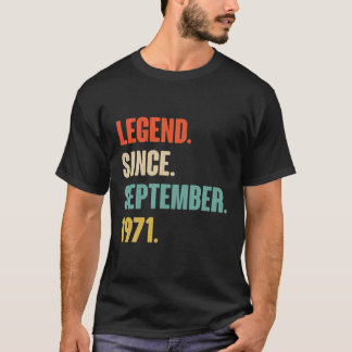Legend Since September 1971 Birthday - Gift For 50 T-Shirt