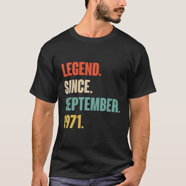 Legend Since September 1971 Birthday - Gift For 50 T-Shirt (Front)
