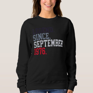 Legend Since September 1976 For Men Women Septembe Sweatshirt