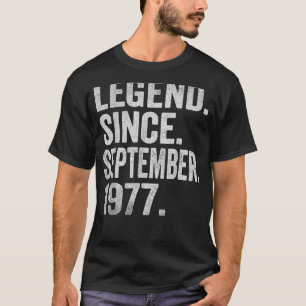 Legend Since September 1977 45 Years Old 45th Birt T-Shirt