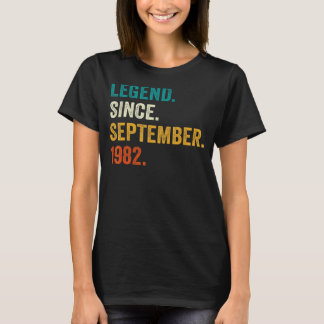 Legend Since September 1982 40th Birthday 40 Year T-Shirt