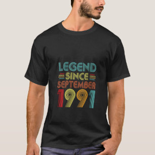 Legend Since September 1991 Birthday 1991 Men Wome T-Shirt