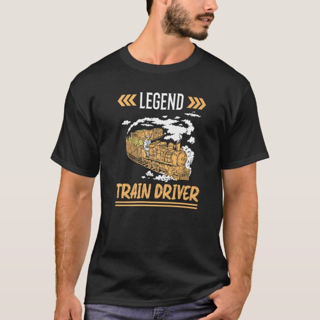 Legend Train Driver Train Operator Steam Locomotiv T-Shirt (Front)