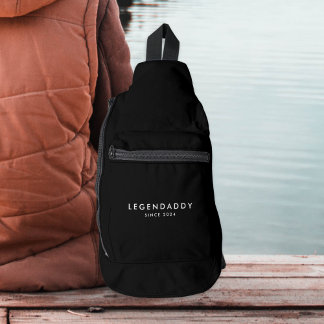 Legendaddy since for the Legendary Dad minimalist Sling Bag