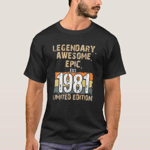 Legendary Awesome Epic Est.1981 40Th Birthday Vint T-Shirt