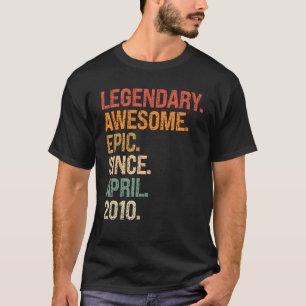 Legendary Awesome Epic Since April 2010 12th Birth T-Shirt