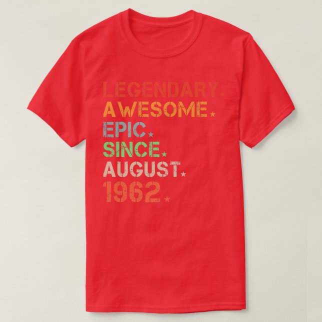 Legendary Awesome Epic Since August 1962 Retro Bir T-Shirt (Design Front)