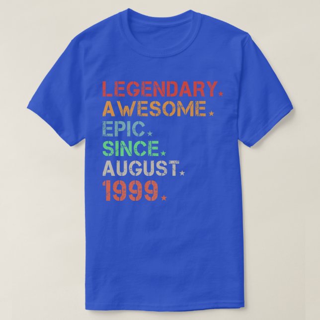 Legendary Awesome Epic Since August 1999 Retro Bir T-Shirt (Design Front)